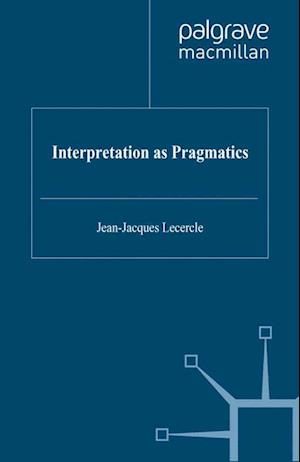 Interpretation as Pragmatics