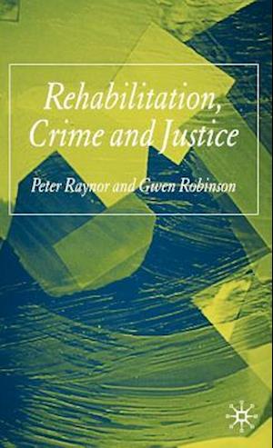 Rehabilitation, Crime and Justice