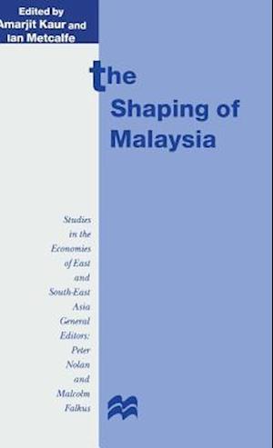 The Shaping of Malaysia