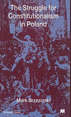 The Struggle for Constitutionalism in Poland