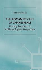 The Romantic Cult of Shakespeare