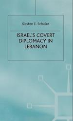 Israel's Covert Diplomacy in Lebanon