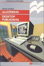 Mastering Desktop Publishing