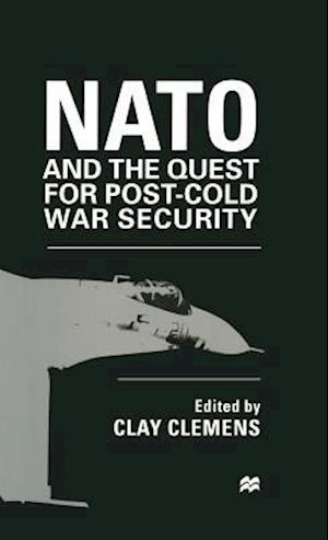 NATO and the Quest for Post-Cold War Security