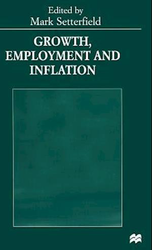 Growth, Employment and Inflation