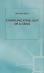 Communicating out of a Crisis