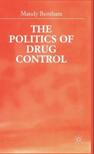 The Politics of Drug Control