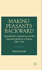 Making Peasants Backward