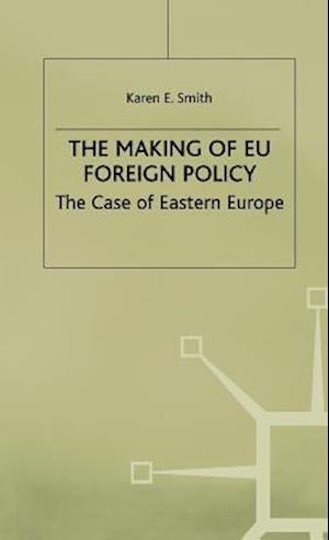 The Making of EU Foreign Policy