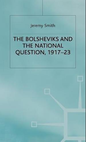 The Bolsheviks and the National Question, 1917–23