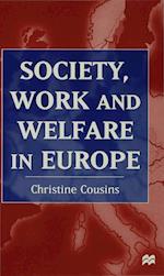 Society, Work and Welfare in Europe