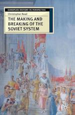 The Making and Breaking of the Soviet System