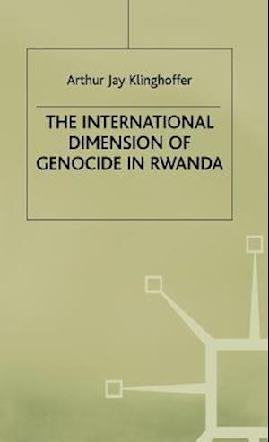 The International Dimension of Genocide in Rwanda