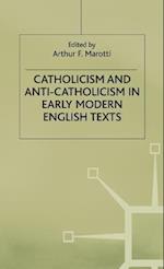 Catholicism and Anti-Catholicism in Early Modern English Texts