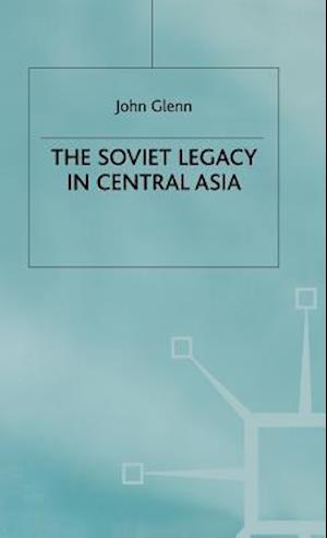 The Soviet Legacy in Central Asia