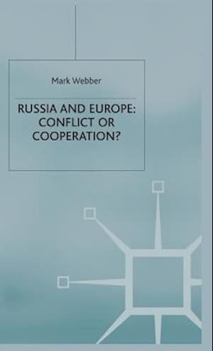 Russia and Europe: Conflict or Cooperation?