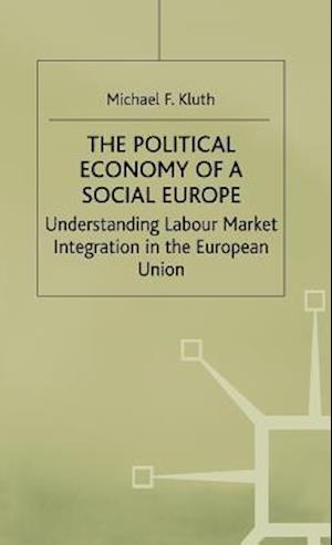 The Political Economy of a 'Social Europe'