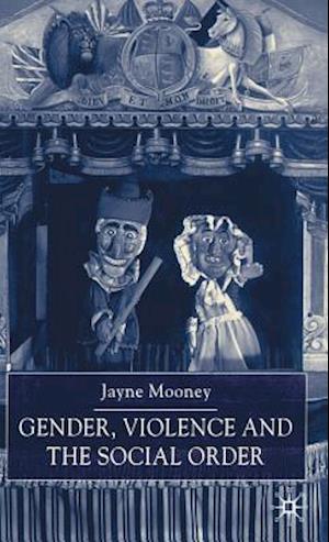 Gender, Violence and the Social Order