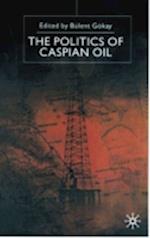 The Politics of the Caspian Oil
