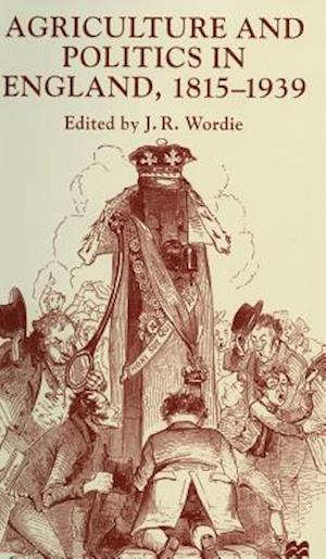 Agriculture and Politics in England, 1815-1939