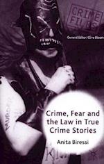 Crime, Fear and the Law in True Crime Stories