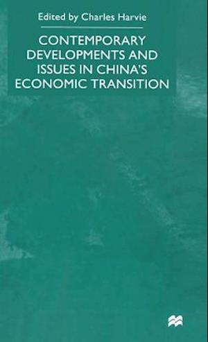 Contemporary Developments and Issues in China's Economic Transition