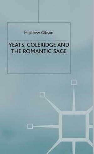 Yeats, Coleridge and the Romantic Sage