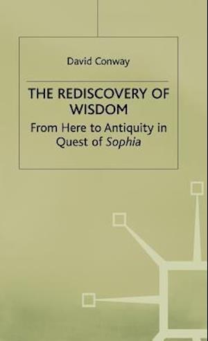 The Rediscovery of Wisdom