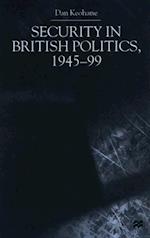 Security in British Politics 1945-99