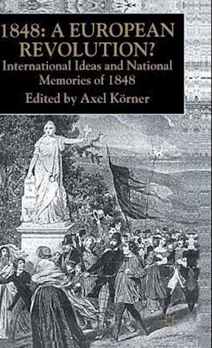 1848 — A European Revolution?