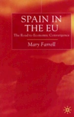 Spain in the E.U. The Road to Economic Convergenc