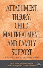 Attachment Theory, Child Maltreatment and Family Support