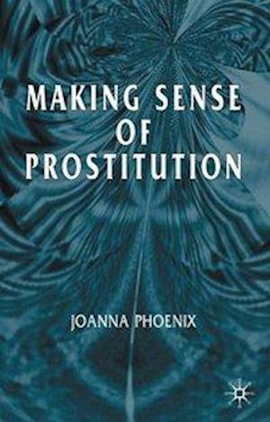 Making Sense of Prostitution