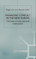 Managing Conflict in the New Europe