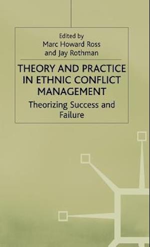 Theory and Practice in Ethnic Conflict Management