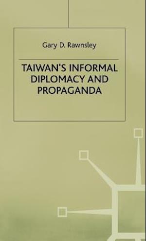 Taiwan's Informal Diplomacy and Propaganda
