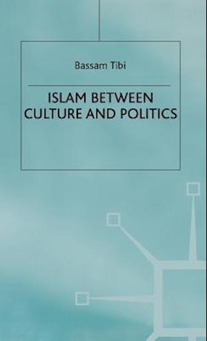 Islam Between Culture and Politics