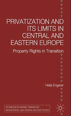 Privatisation and Its Limits in Central and Eastern Europe