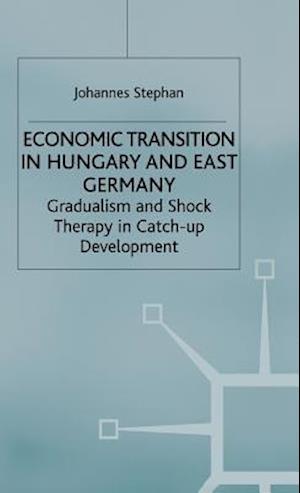 Economic Transition in Hungary and East Germany