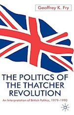 The Politics of the Thatcher Revolution