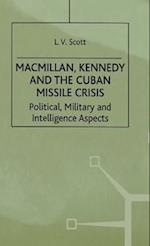 Macmillan, Kennedy and the Cuban Missile Crisis