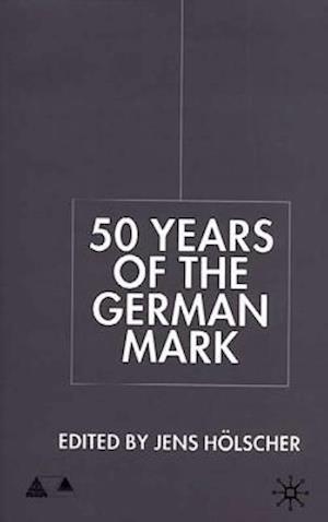 Fifty Years of the German Mark