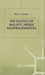 The Politics of Ballistic Missile Nonproliferation