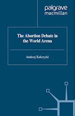 The Abortion Debate in the World Arena