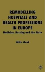 Remodelling Hospitals and Health Professions in Europe