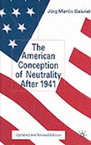 The American Conception of Neutrality After 1941