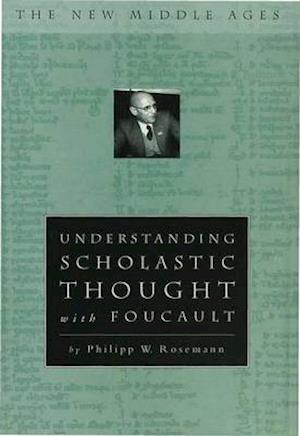 Understanding Scholastic Thought with Foucault