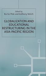 Globalization and Educational Restructuring in the Asia Pacific Region