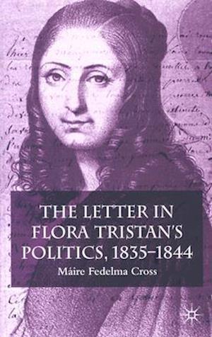 The Letter in Flora Tristan's Politics, 1835-1844