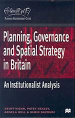 Planning, Governance and Spatial Strategy in Britain